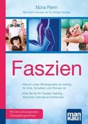 Faszien. Kompakt-Ratgeber. Warum unser Bindegewebe so wichtig für Knie, Schultern und Rücken ist / W