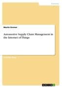 Automotive Supply Chain Management in the Internet of Things