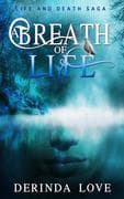 A Breath of Life (Life & Death Saga, #2)