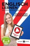 Englisch Lernen   Einfach Lesen - Einfach Hören   Paralleltext Audio-Sprachkurs Nr. 1 (Einfach Engli