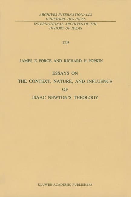 Essays on the Context, Nature, and Influence of Isaac Newton's Theology