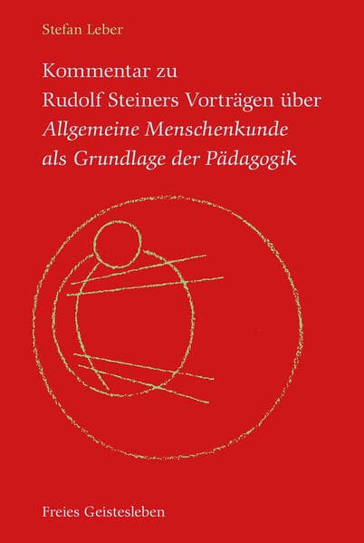Kommentar zu Rudolf Steiners Vorträgen über Allgemeine Menschenkunde als Grundlage der Pädagogik, 3