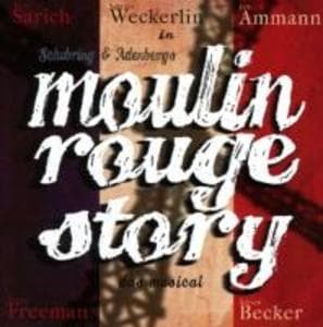 Moulin Rouge Story-Das Musical