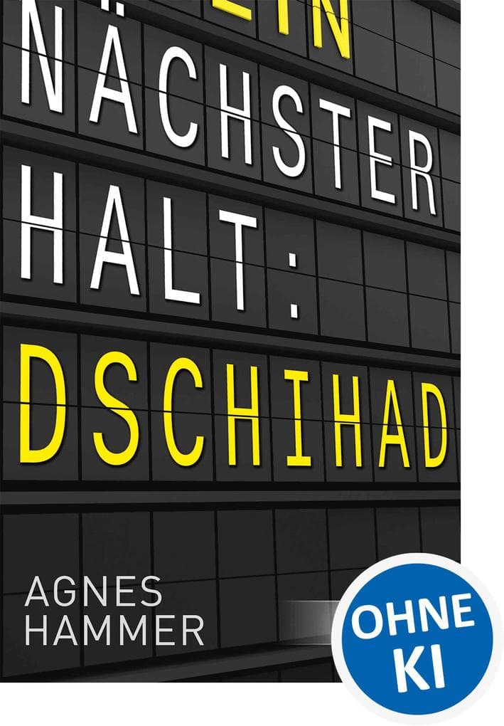 Nächster Halt: Dschihad: Spannender Jugenthriller ab 14 Jahre