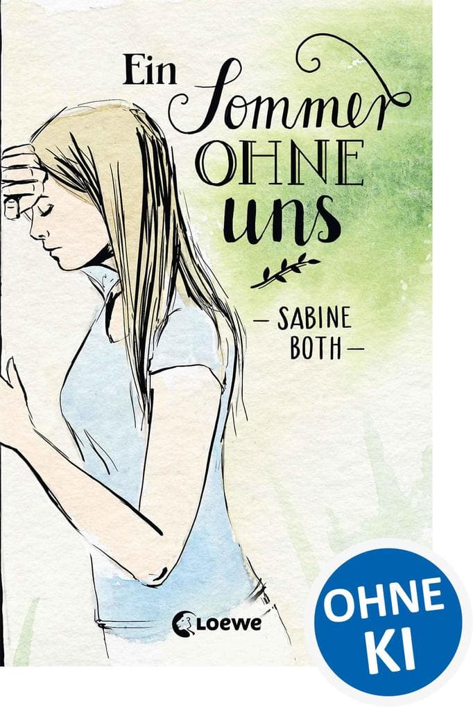 Ein Sommer ohne uns: Coming-of-Age Roman für Jugendliche ab 13 Jahre