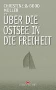 Über die Ostsee in die Freiheit