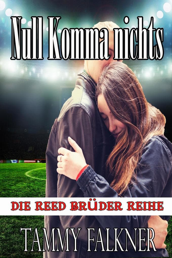 Null Komma nichts (Die Reed Brüder Reihe, #11)