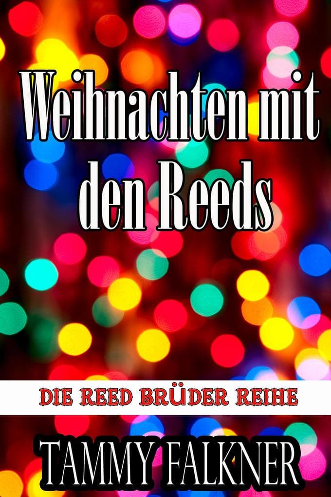 Weihnachten mit den Reeds (Die Reed Brüder Reihe, #12)