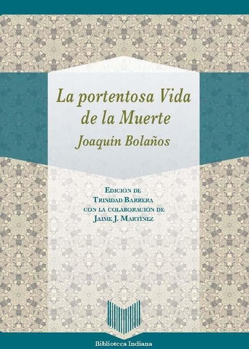 La portentosa Vida de la Muerte / Fray Joaquín Bolaños