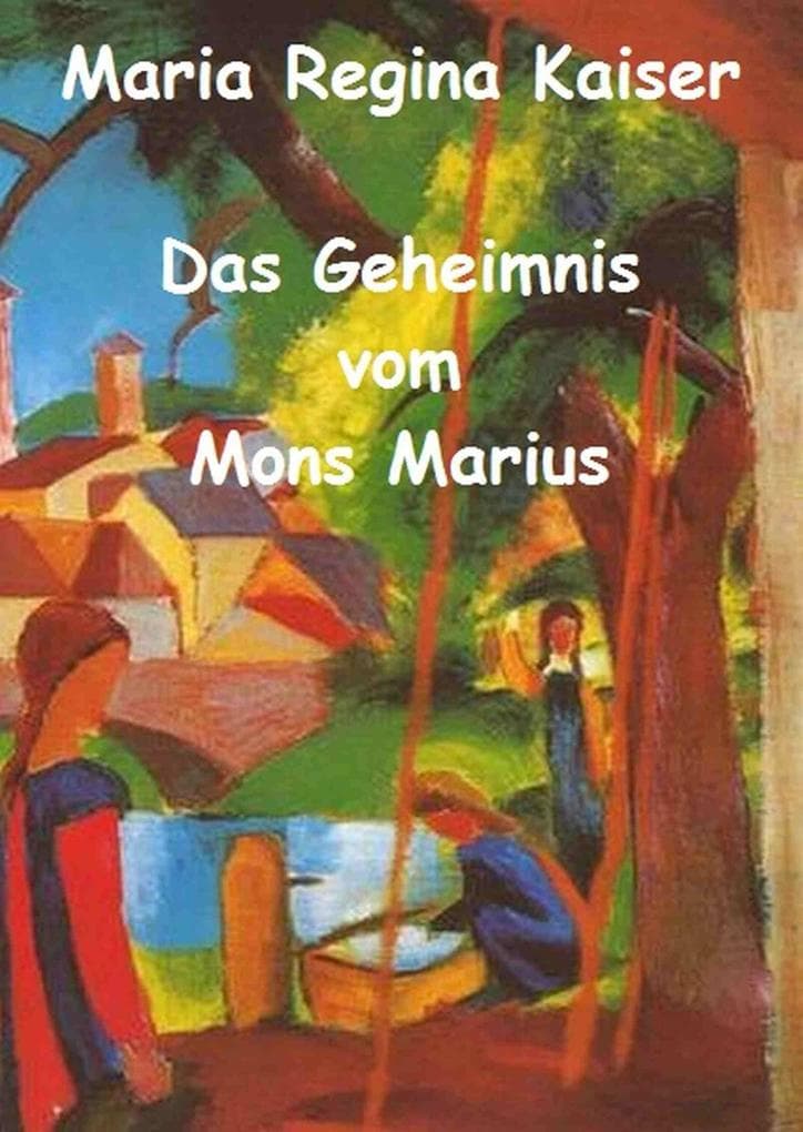 Das Geheimnis vom Mons Marius