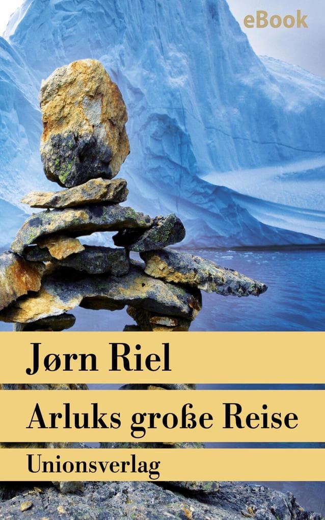 Arluks große Reise: Roman. Die Grönland-Saga II