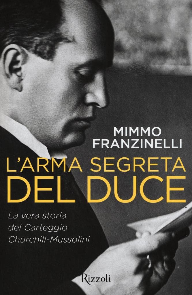 L' arma segreta del Duce. La vera storia del carteggio Churchill-Mussolini