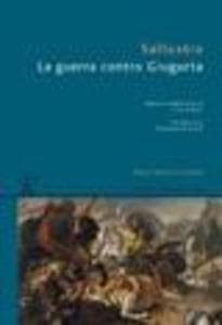 La guerra contro Giugurta. Testo latino a fronte
