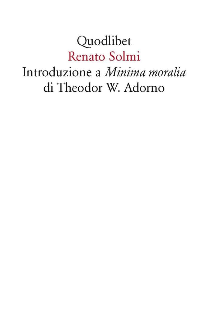 Introduzione a «Minima moralia» di Theodor W. Adorno