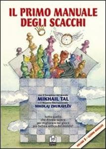 Tal, M: Primo manuale degli scacchi. Lezioni
