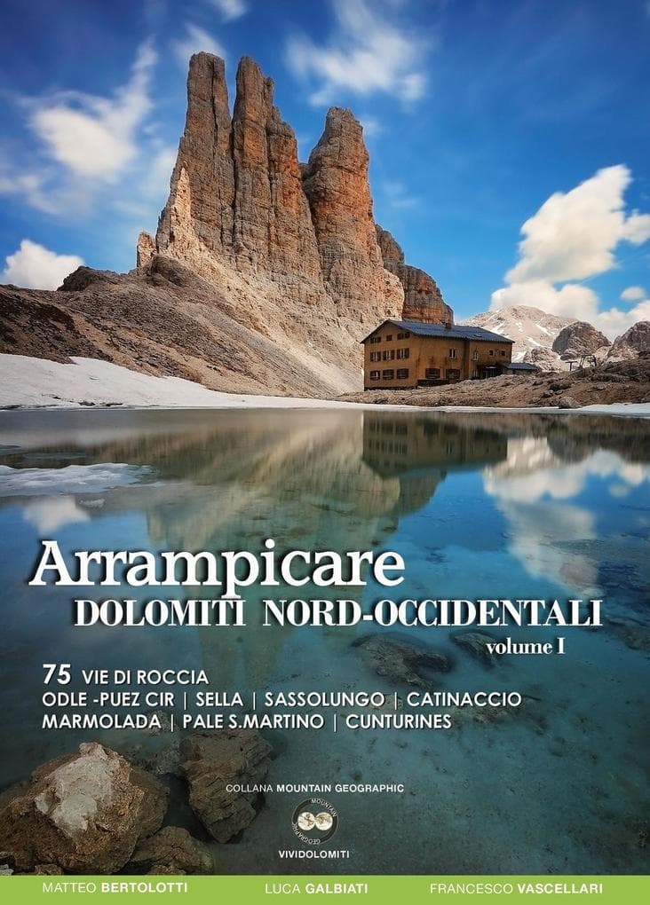 75 vie di roccia Odle-Puez Cir, Sella, Sassolungo, Catinaccio Marmolada, Pale San Martino, Cunturines