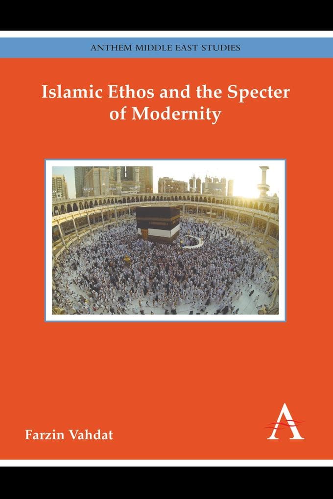 Islamic Ethos and the Specter of Modernity