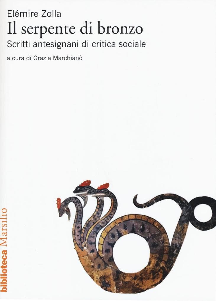 Il serpente di bronzo. Scritti antesignani di critica sociale
