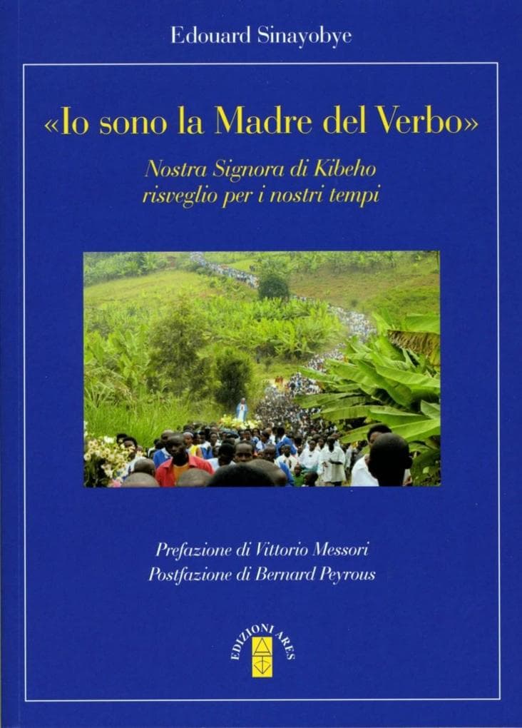 'Io sono la madre del verbo'. Nostra signora di Kibeho, risveglio per i nostri tempi