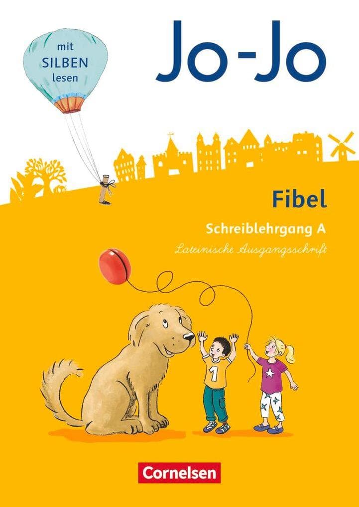 Jo-Jo Fibel 1. Schuljahr - Allgemeine Ausgabe - Neubearbeitung 2016. Schreiblehrgang A in Lateinischer Ausgangsschrift