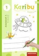 Karibu Klasse 1. Arbeitshefte. Zur Mitmachfibel. Grundschrift