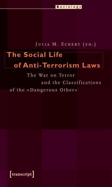 The Social Life of Anti-Terrorism Laws