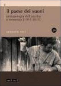 Il paese dei suoni. Antropologia dell'ascolto a Mesoraca (1991-2011)