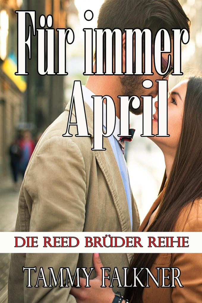 Für immer April (Die Reed Brüder Reihe, #17)