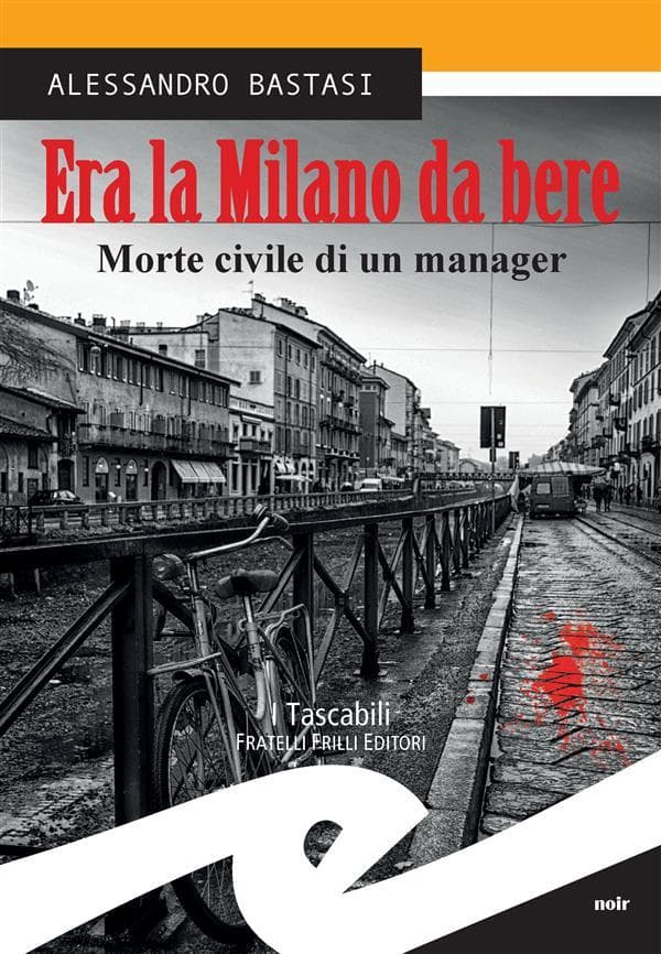 Era la Milano da bere