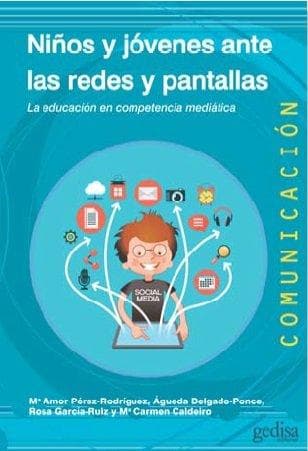 Niños y jóvenes ante las redes y pantallas : la educación en competencia mediática