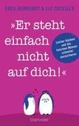 Er steht einfach nicht auf dich!
