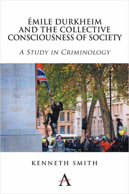 Émile Durkheim and the Collective Consciousness of Society