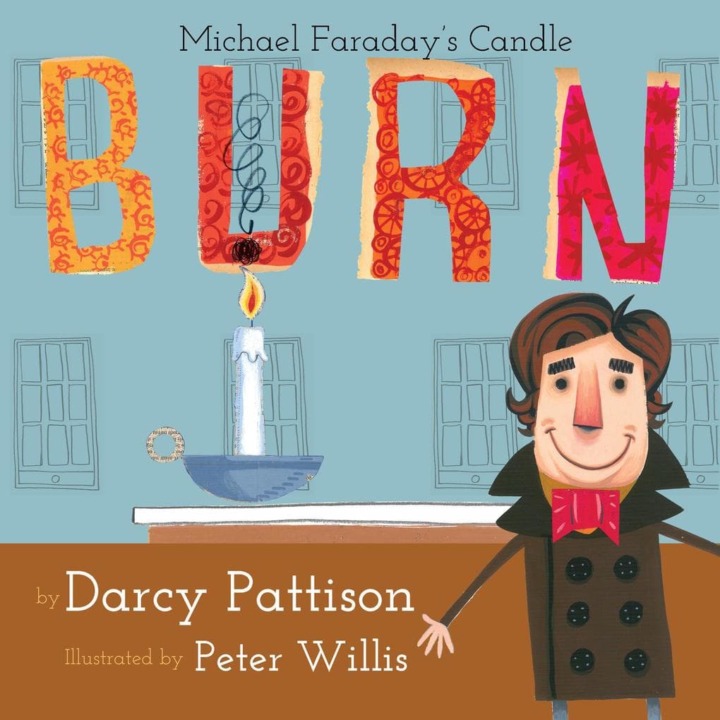 Burn: Michael Faraday's Candle (MOMENTS IN SCIENCE, #1)
