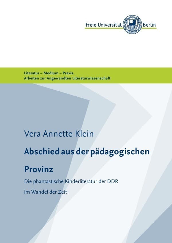 Masterarbeiten der Angewandten Literaturwissenschaft / Abschied aus der pädagogischen Provinz