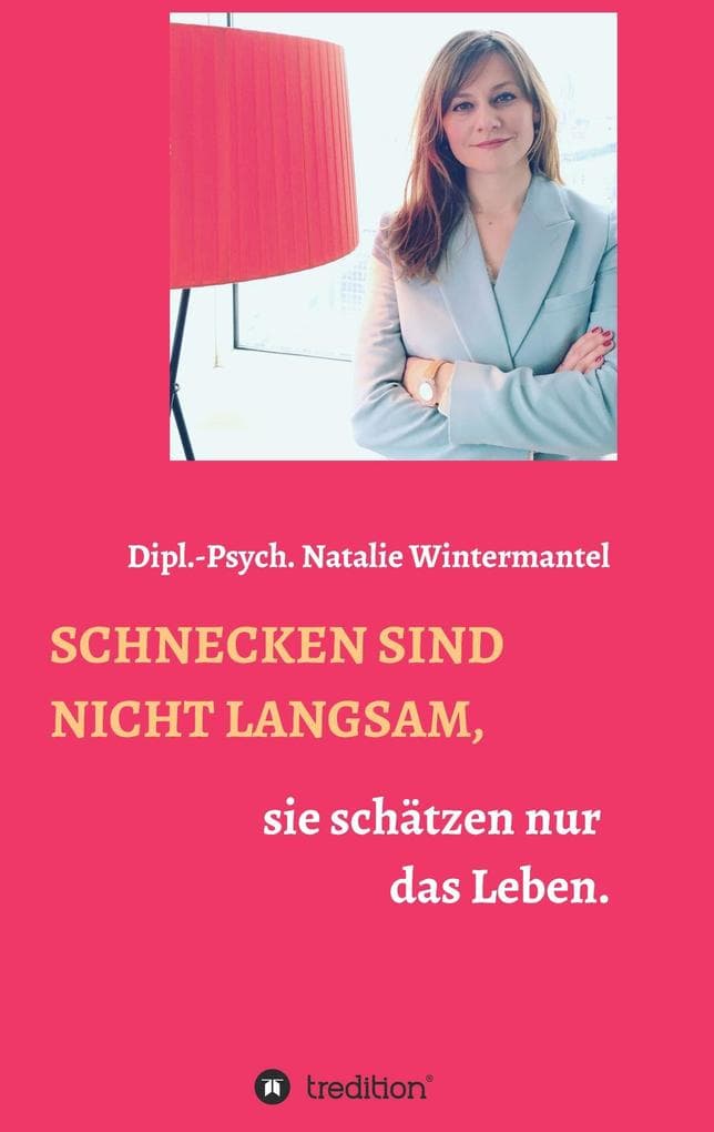 SCHNECKEN SIND NICHT LANGSAM,: sie schätzen nur das Leben.