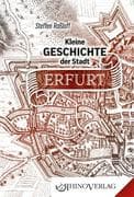Kleine Geschichte der Stadt Erfurt