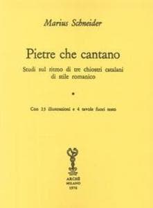 Pietre che cantano. Studi sul ritmo di tre chiostri catalani di stile romanico