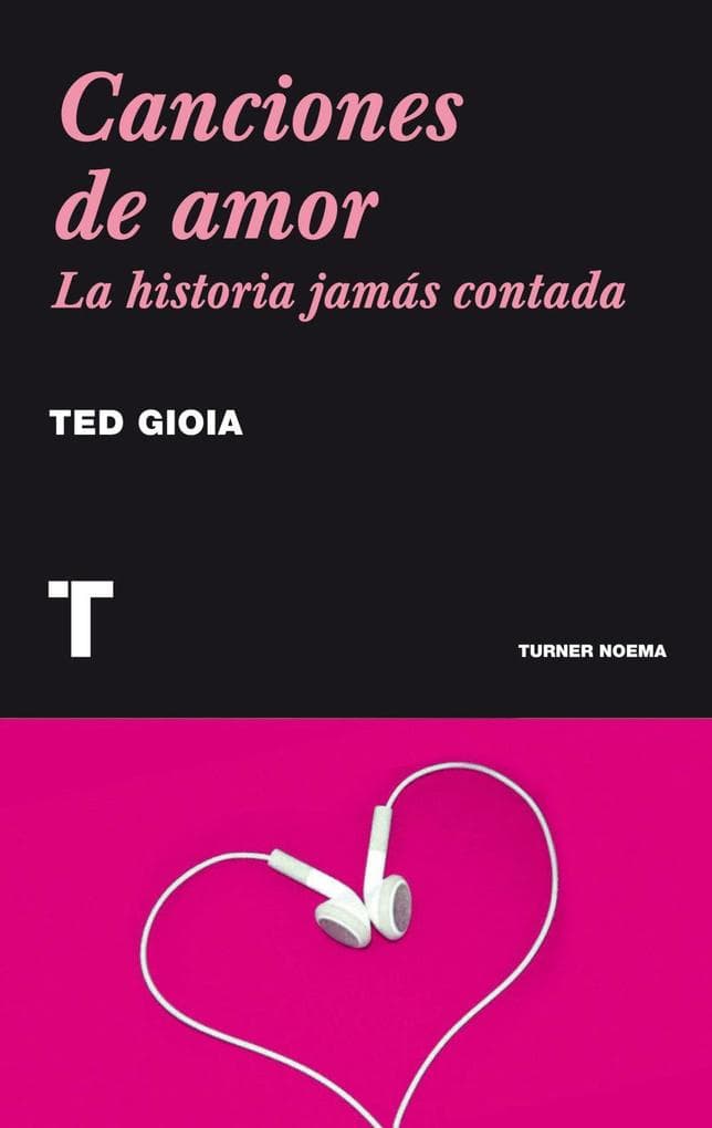 Canciones de amor : la historia jamás contada