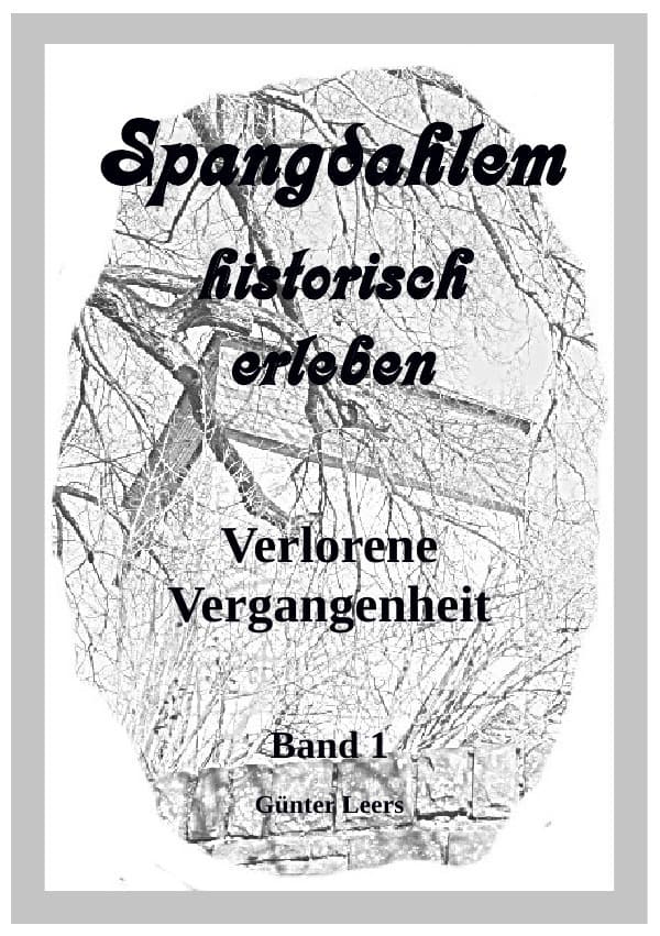 Spangdahlem historisch erleben: Verlorene Vergangenheit