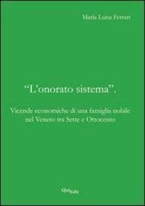 «L'onorato sistema». Vicende economiche di una famiglia nobile nel Veneto tra Sette e Ottocento
