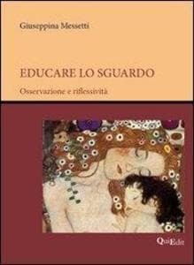 Educare lo sguardo. Osservazione e riflessività