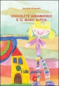 Coccolite giramondo e il mago Rufus