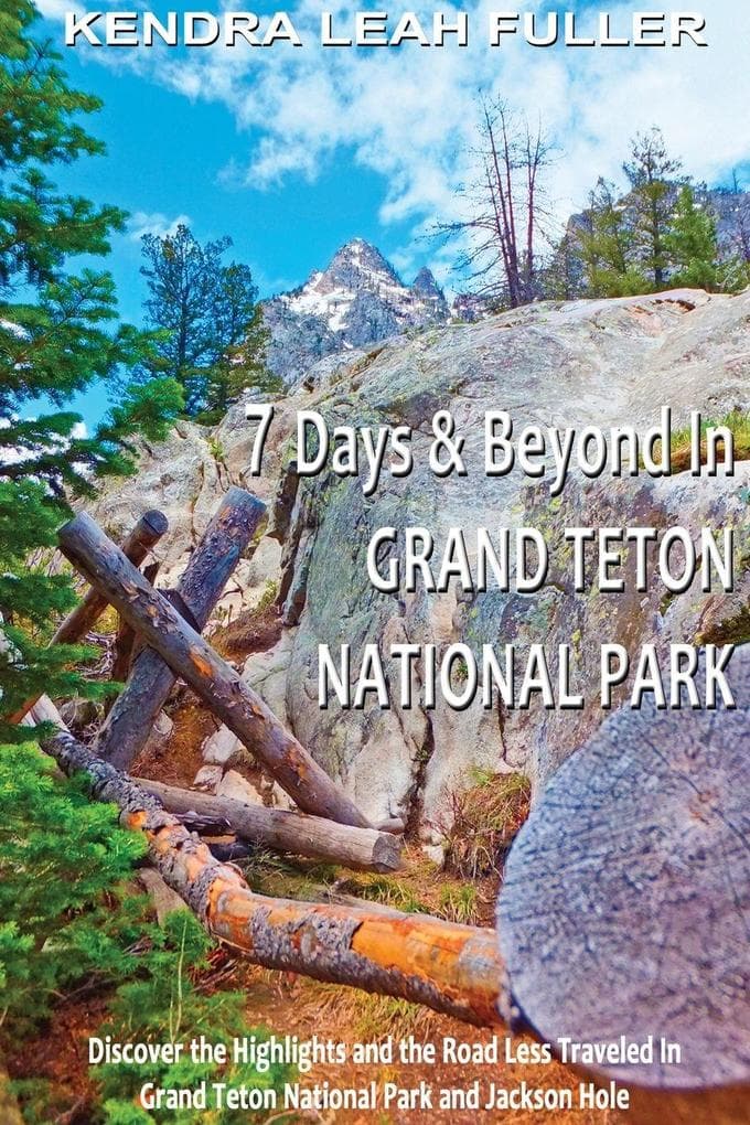 7 Days & Beyond in Grand Teton National Park