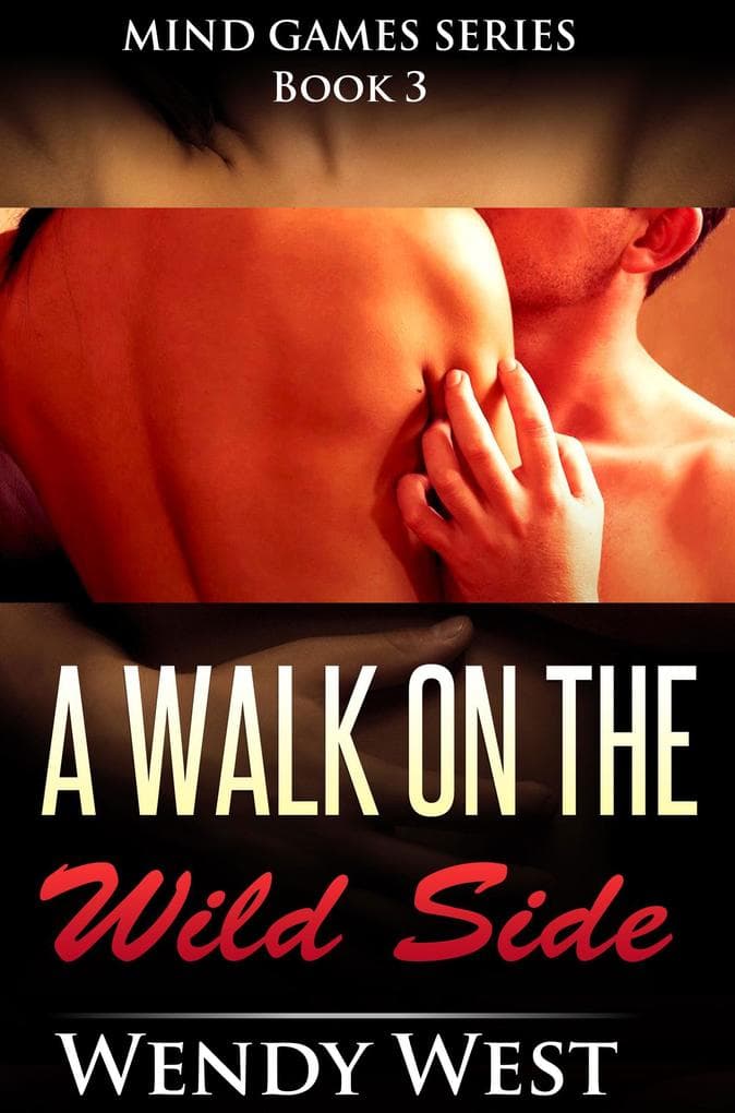 A Walk on the Wild Side: Mind Games Series Book 3