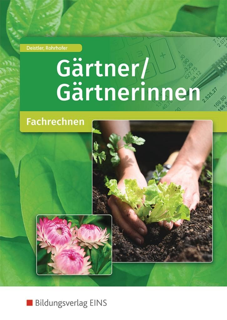 Gärtner/Gärtnerinnen. Fachrechnen: Schulbuch