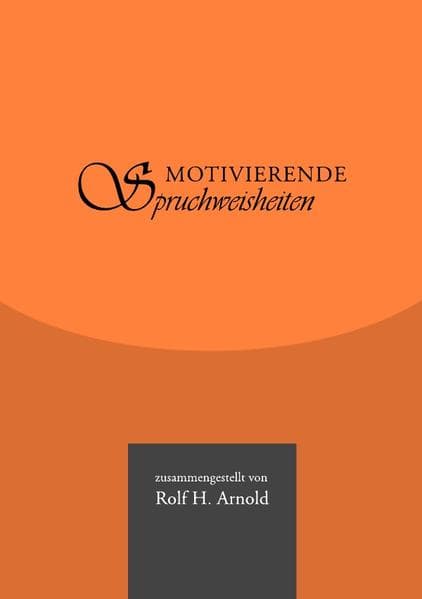 Motivierende Spruchweisheiten