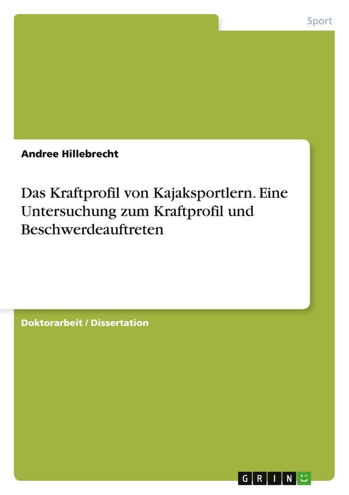 Das Kraftprofil von Kajaksportlern. Eine Untersuchung zum Kraftprofil und Beschwerdeauftreten