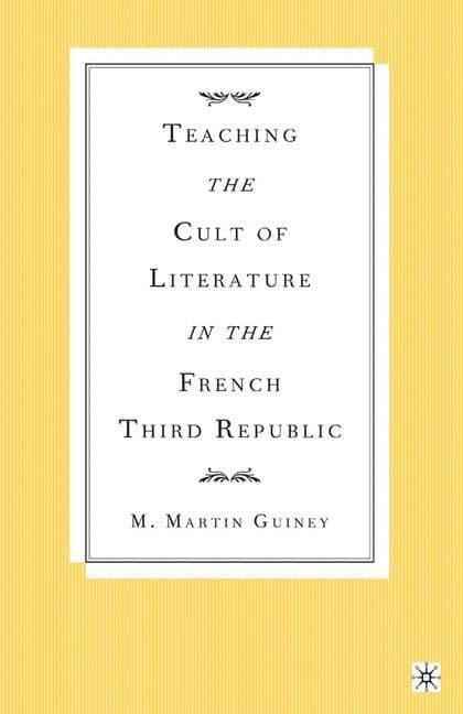 Teaching the Cult of Literature in the French Third Republic