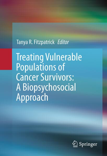 Treating Vulnerable Populations of Cancer Survivors: A Biopsychosocial Approach