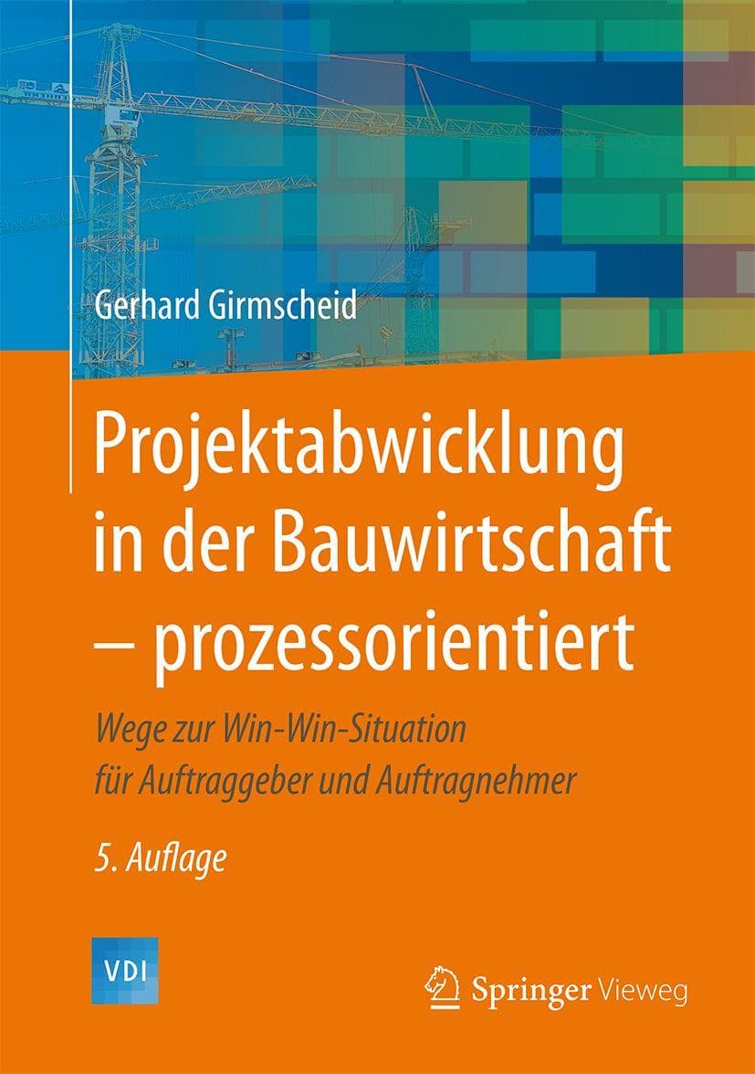 Projektabwicklung in der Bauwirtschaft - prozessorientiert